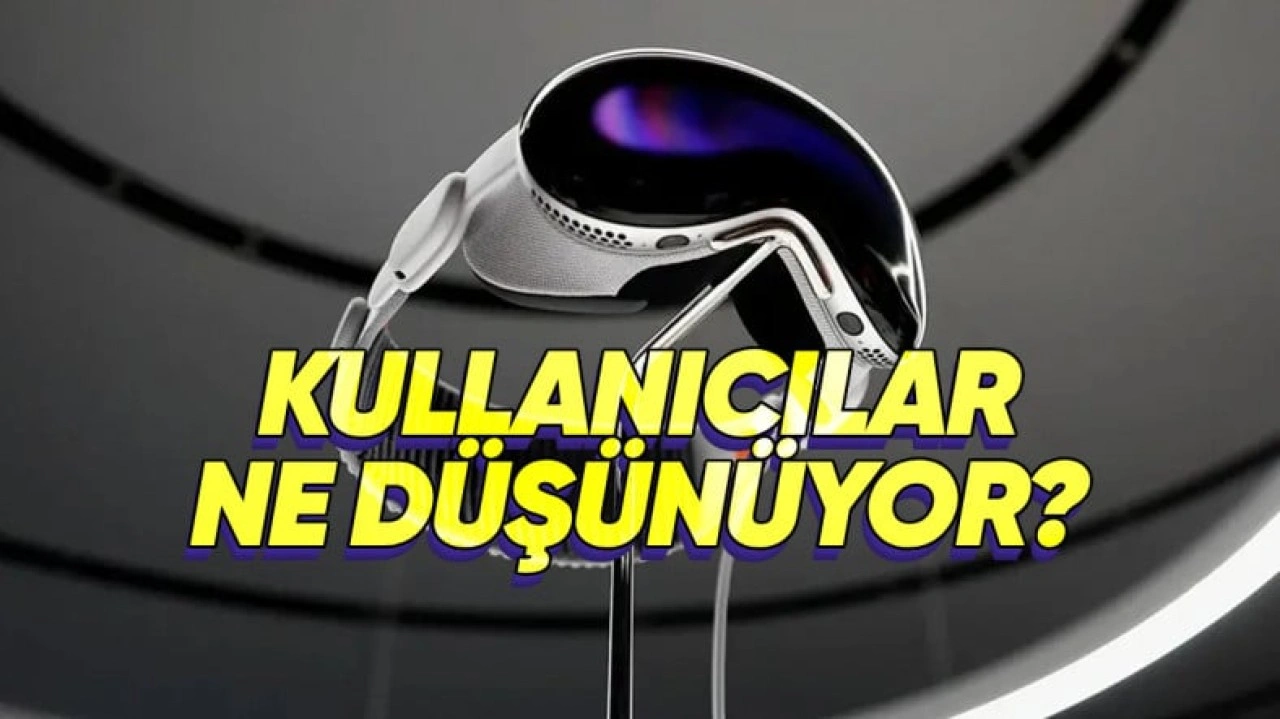 Apple Vision Pro Kullanıcılarına Düşünceleri Soruldu