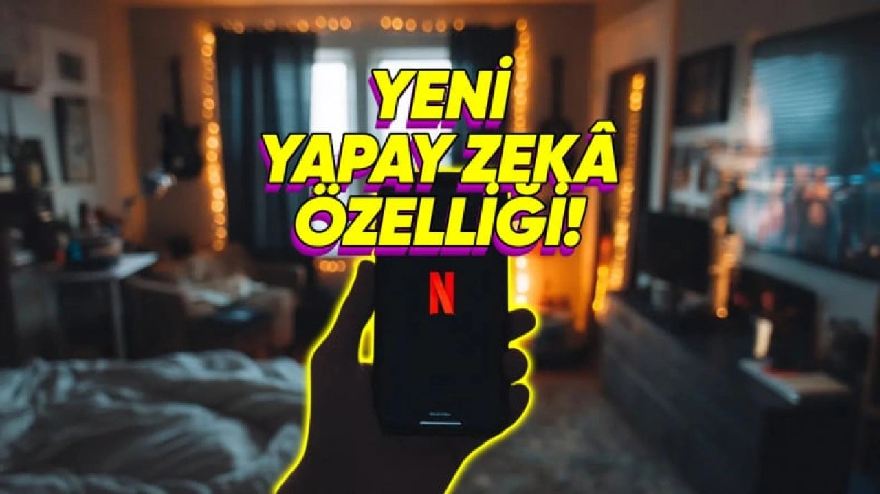 Artık Netflix'te Konuşarak Dizi ve Film Önerisi İsteyebileceksiniz