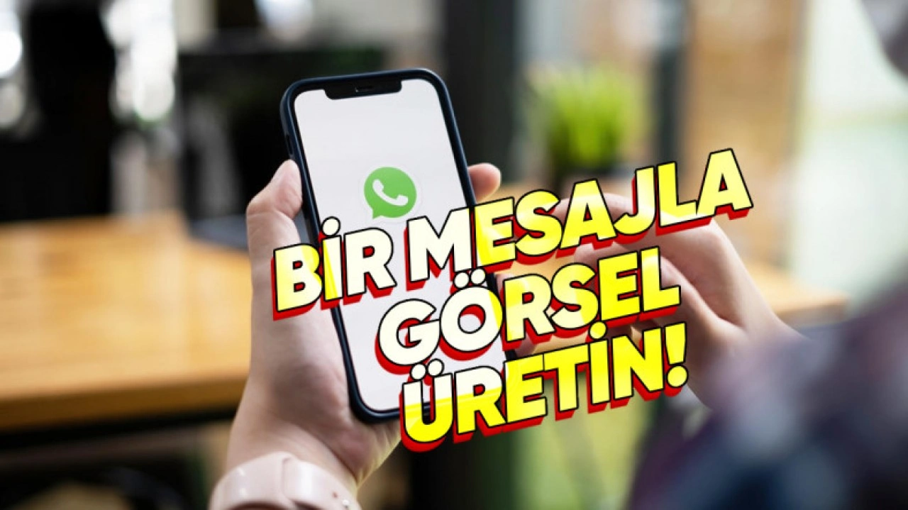 Artık WhatsApp'tan Dilediğiniz Görselleri Oluşturabileceksiniz