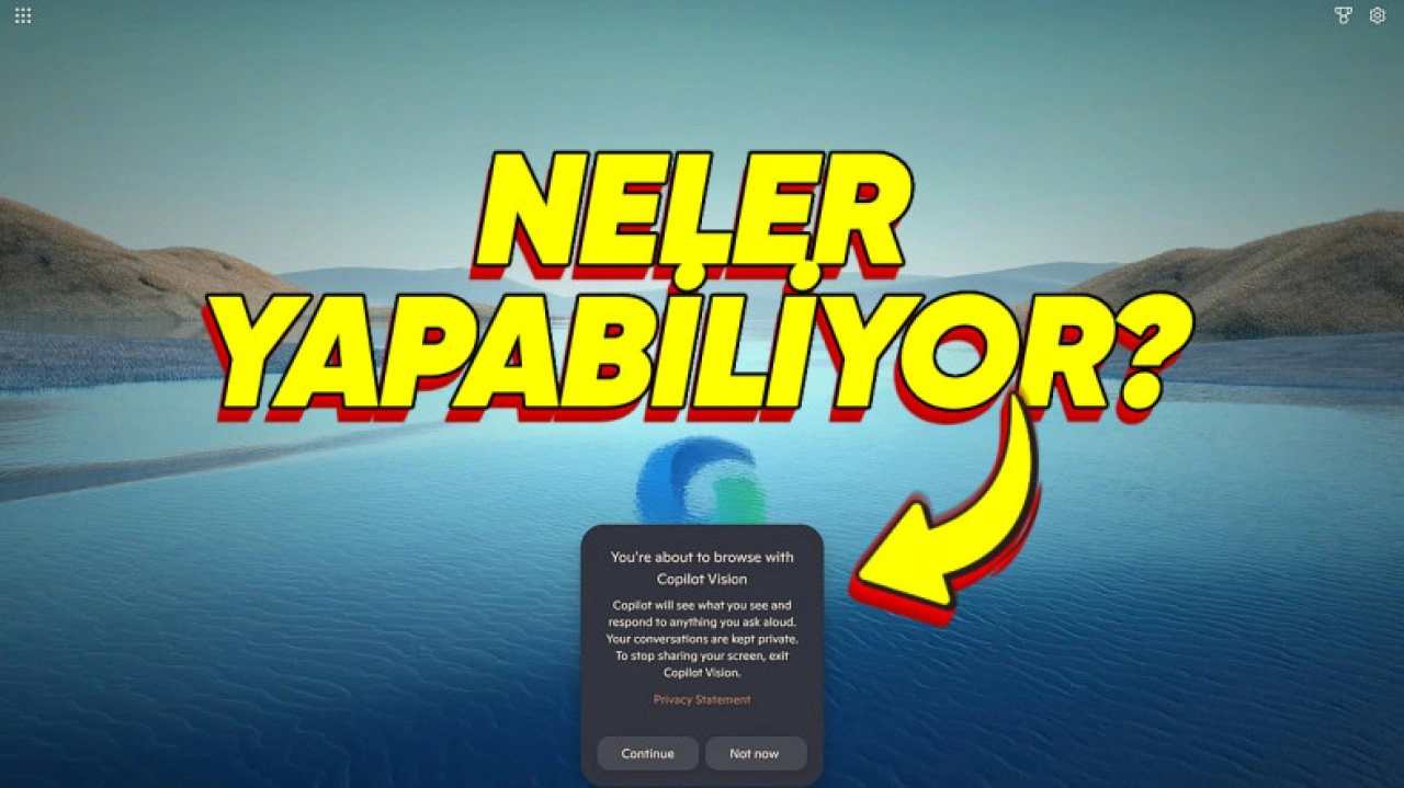 Copilot Vision Kullanıma Sunuldu