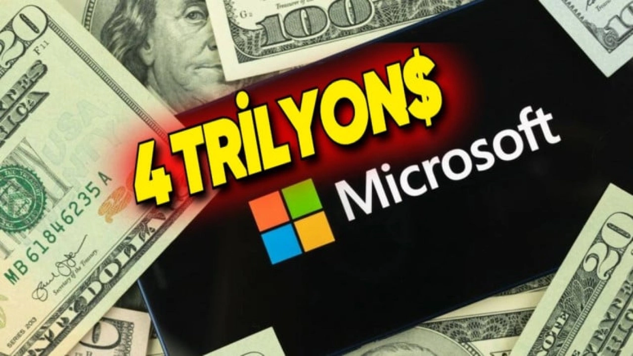 Microsoft, 4 Trilyon Dolar Değere Ulaşan 2. Şirket Oldu