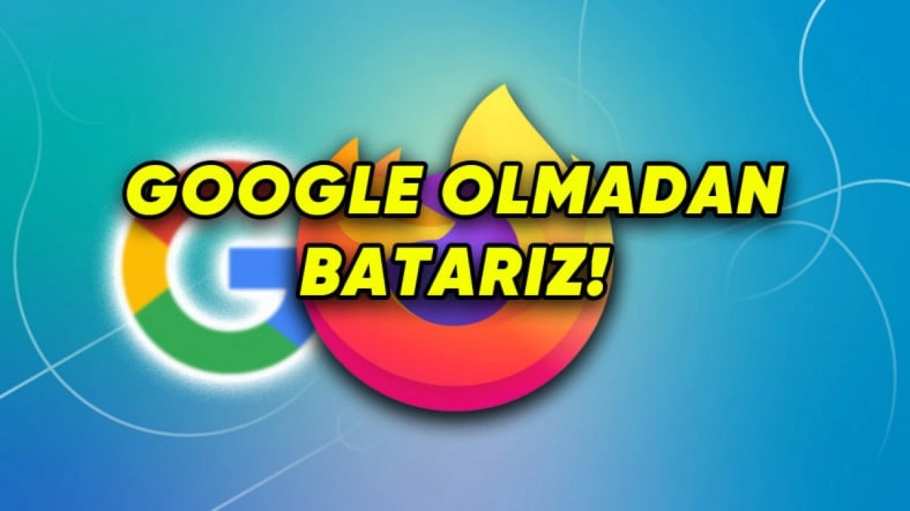 Mozilla, Google'dan Para Alamazsa İflas Edecek