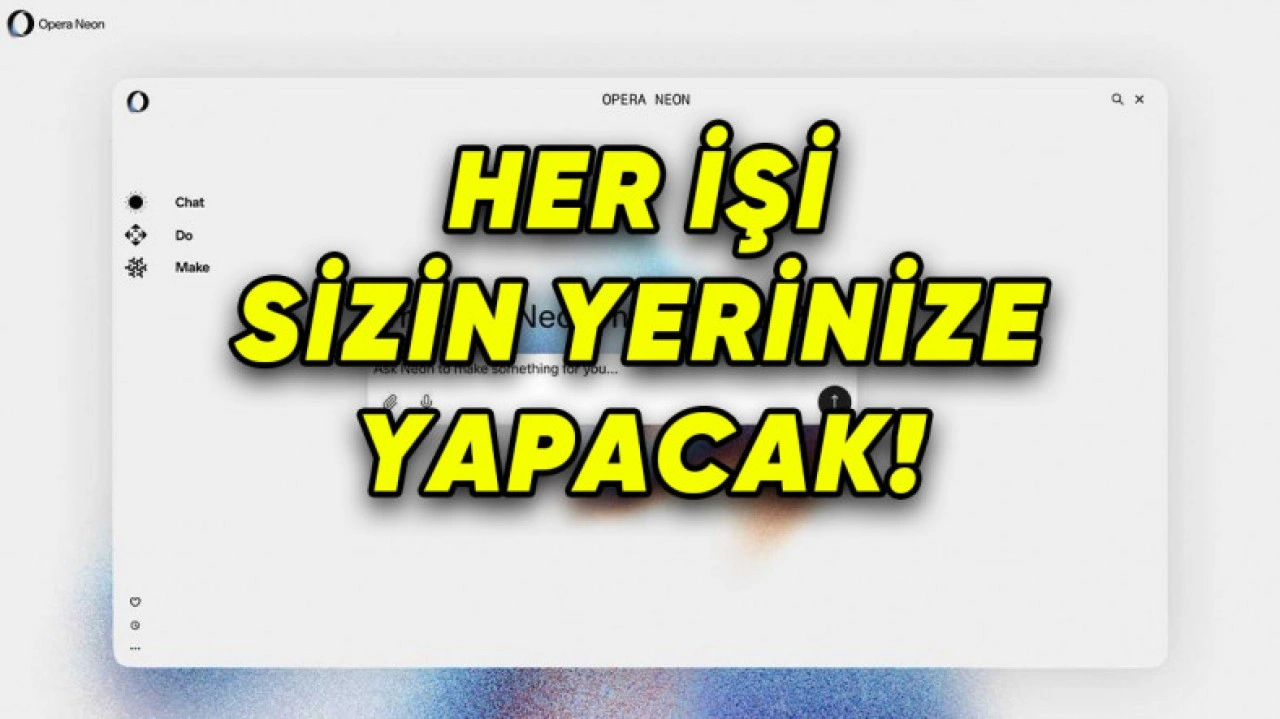 Opera, Tam Otonom İnternet Tarayıcısı Neon'u Duyurdu