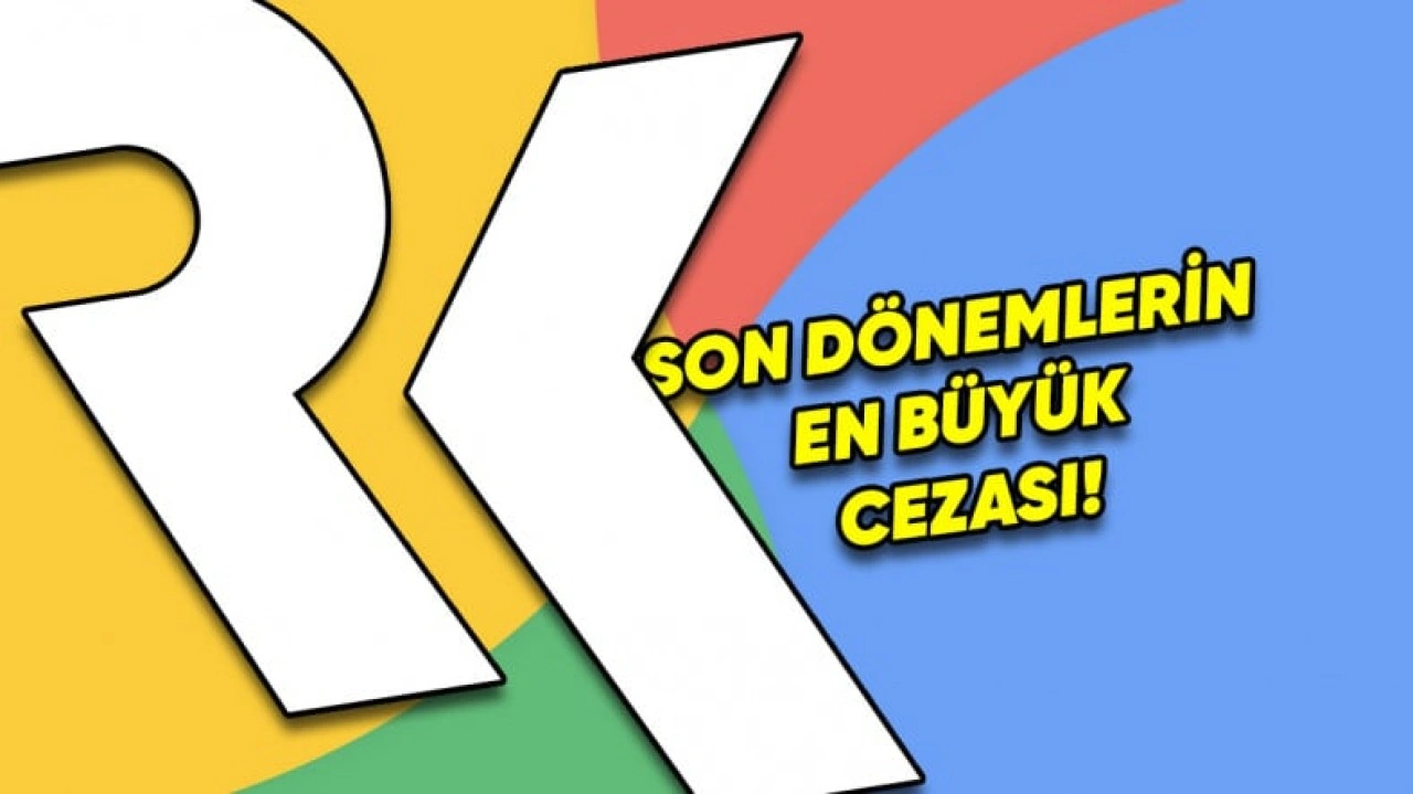Rekabet Kurumu'ndan Google'a Dev Para Cezası: İşte Nedeni!