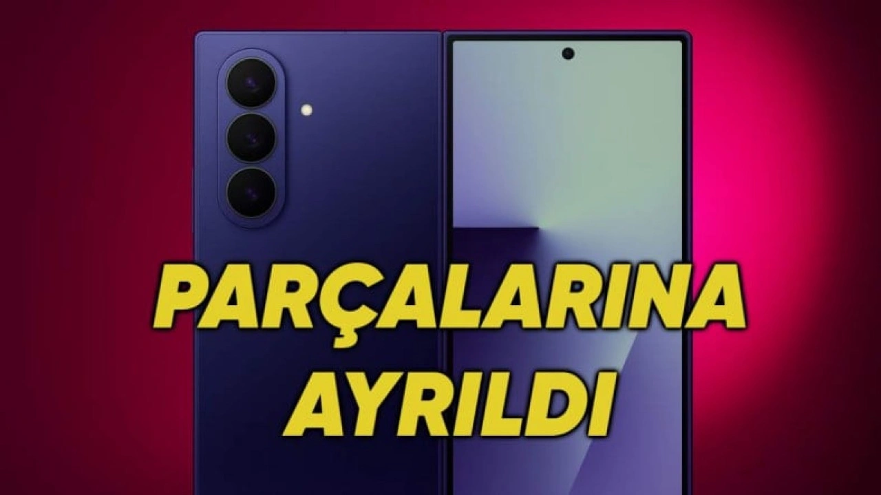 Samsung Galaxy Z Fold 7 Parçalarına Ayrıldı [Video]