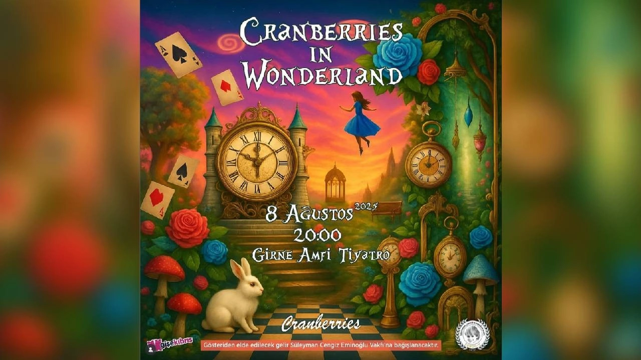 “Cranberries in Wonderland” cuma akşamı Girne'de sahnelenecek
