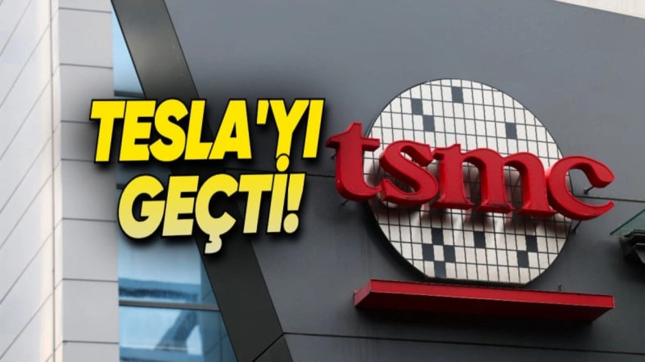 TSMC, 1 Trilyon Dolar Piyasa Değerine Ulaştı!