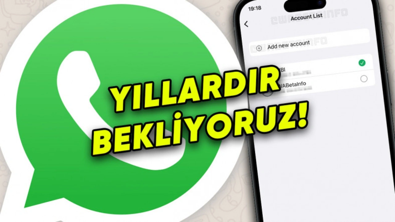 WhatsApp'a Çoklu Hesap Desteği Geliyor!
