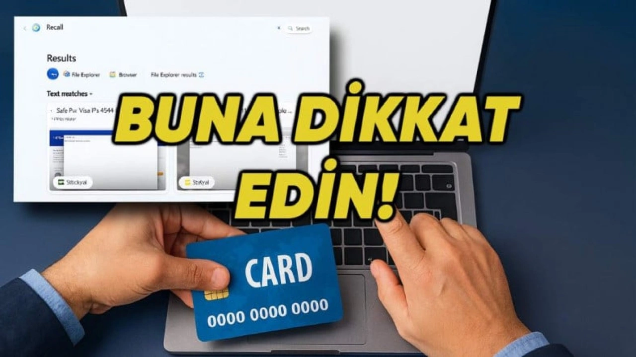 Windows 11'in Recall Özelliği Hâlâ Kredi Kartı Numaralarınıza Kadar Ekran Görüntüsü Alabiliyor