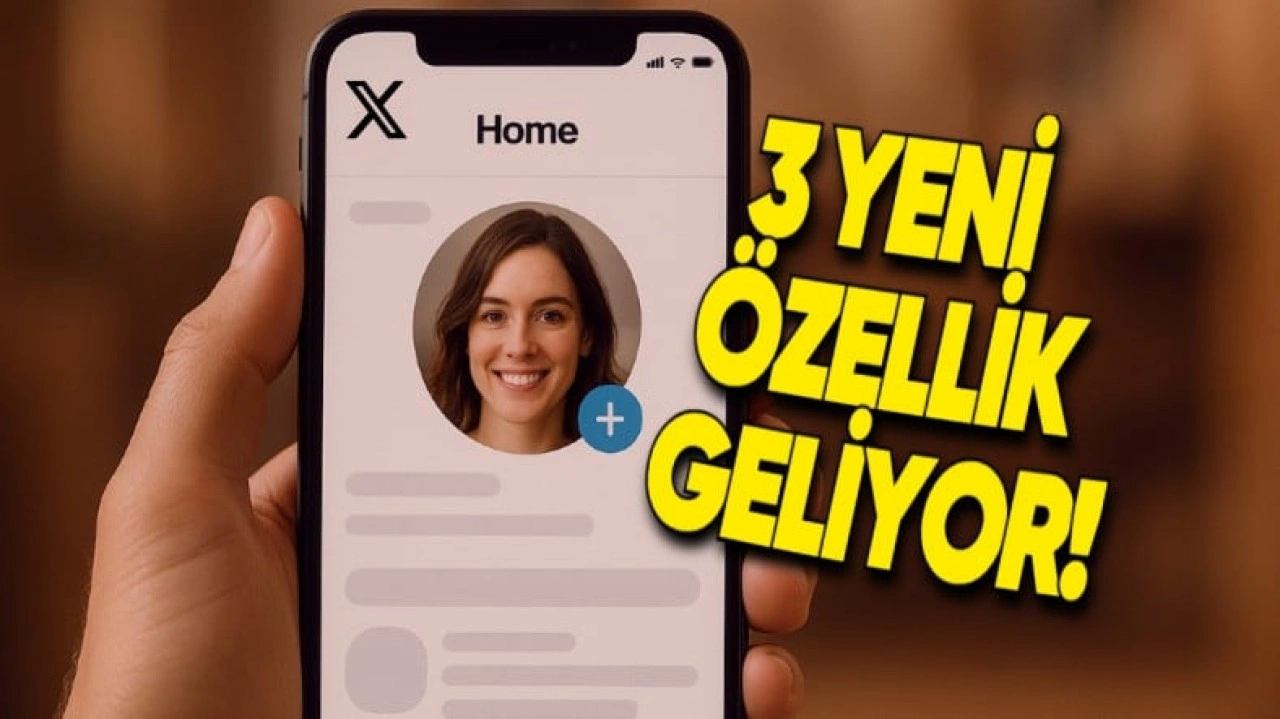 X'e (Twitter) Gelecek Yeni Özellikler Ortaya Çıktı [Güncel]