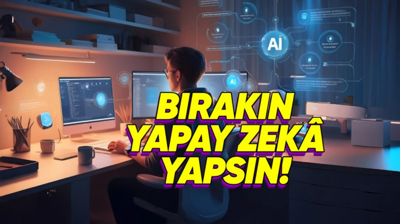 Yapay Zekâ ile Yapabileceğiniz 7 İş Tavsiyesi