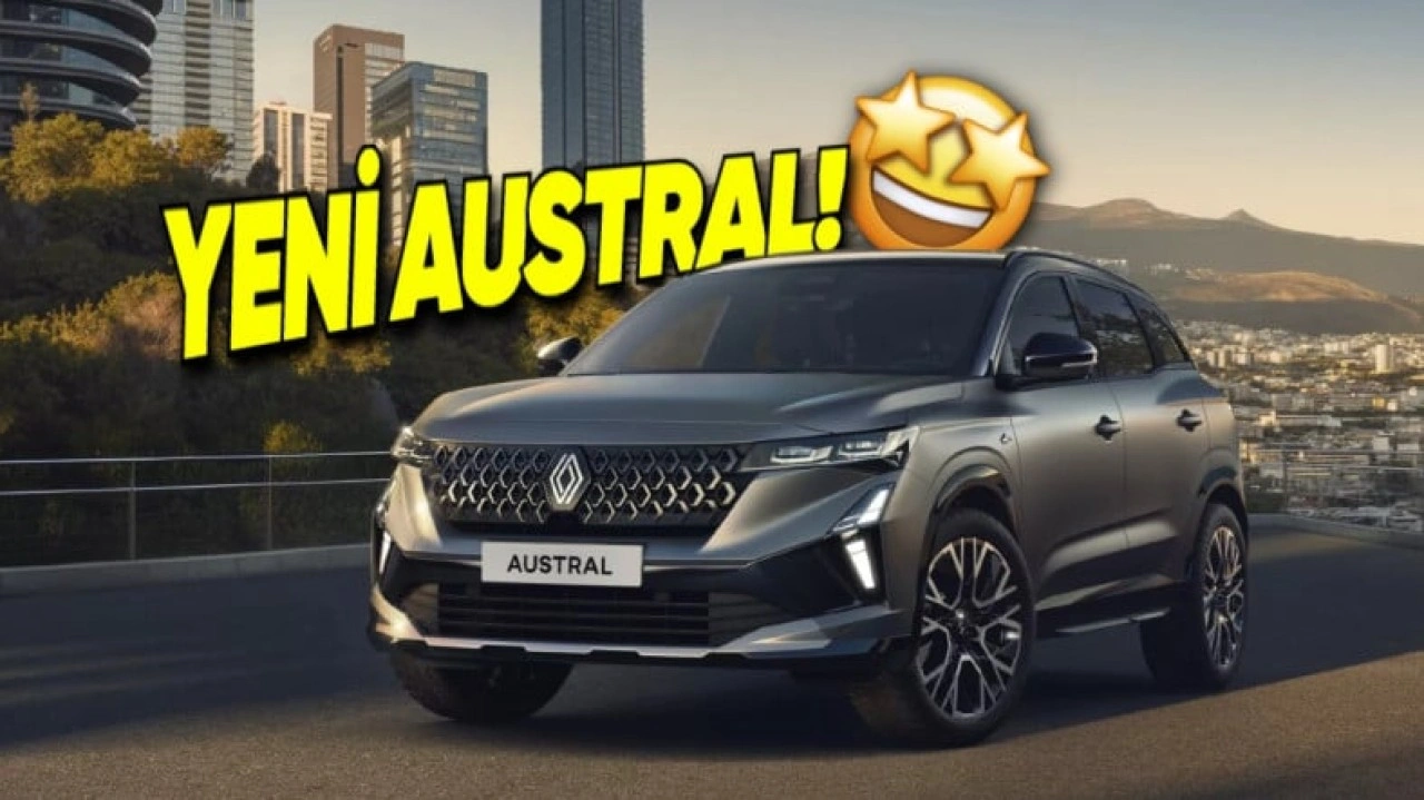Yeni Renault Austral Türkiye'de: İşte Özellikleri ve Fiyatı