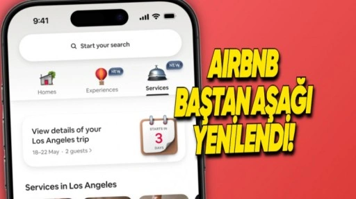 Airbnb Baştan Aşağı Değişti: İşte Gelen Yeni Özellikler
