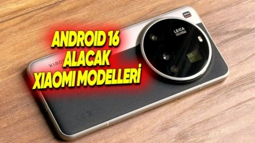 Android 16 Alacak Xiaomi, Redmi ve POCO Telefonlar