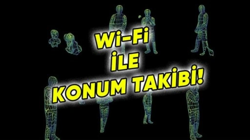 Bir Kişinin Yeri, Sadece Wi-Fi ile Tespit Edilebilecek