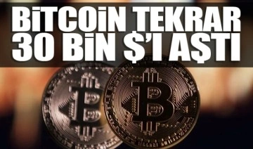 Bitcoin bu hafta ikinci kez 30 bin doları test etti