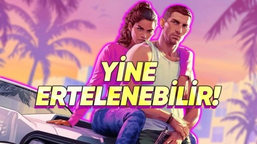 GTA 6 Yeniden Ertelenebilir
