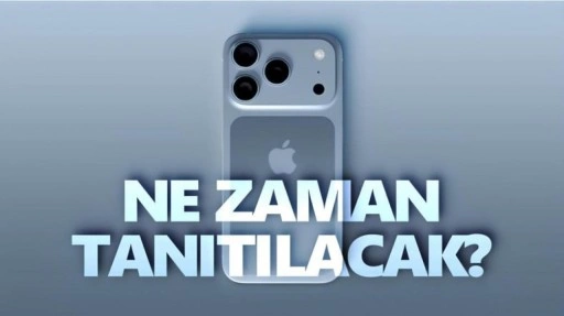 iPhone 17 Serisi Ne Zaman Çıkacak?