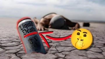 "Liquid Death (Sıvı Ölüm)" İçeceğinin İçinde Ne Var?