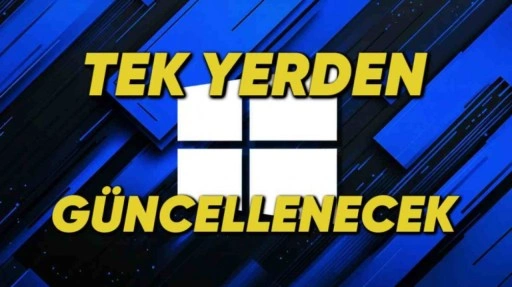 Microsoft'un Yeni Windows Update Planı: Bilgisayardaki Her Şey Tek Yerden Güncellenecek