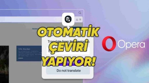Opera One’a Güncelleme Geldi: Tek Tıkla Çeviri ve Daha Fazlası