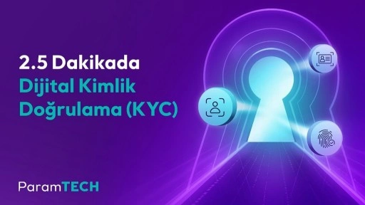 ParamTECH'ten y&uuml;zde 80 tasarruf sağlayan dijital kimlik doğrulama &ccedil;&ouml;z&uuml;m&uuml;